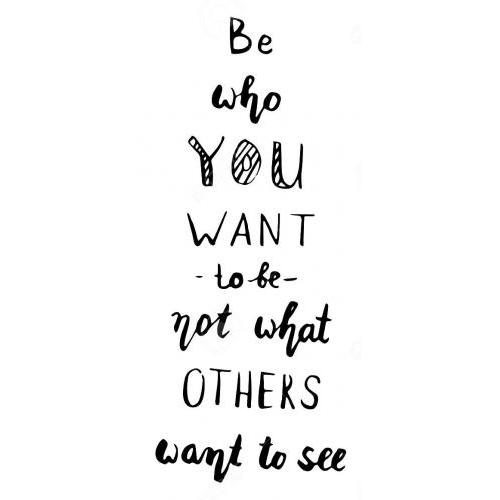 Be who you want to be plaque